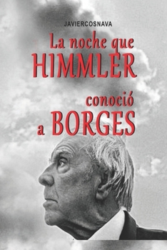 Paperback La Noche Que Himmler Conoció a Borges [Spanish] Book