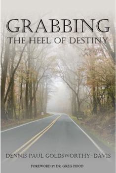 Paperback Grabbing the Heel of Destiny Book