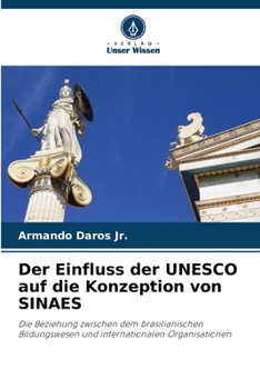 Paperback Der Einfluss der UNESCO auf die Konzeption von SINAES [German] Book