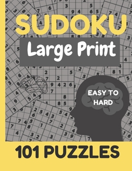 Paperback Sudoku Large Print 101 Puzzles Easy to Hard: Puzzle- Easy, Medium, Hard, and Expert, Large Print Puzzle Book For Adults (Puzzles & Games for Adults) [Large Print] Book