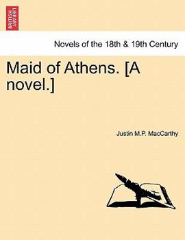 Paperback Maid of Athens. [A Novel.] Vol. I Book