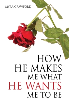 Paperback How He makes me what He wants me to be Book