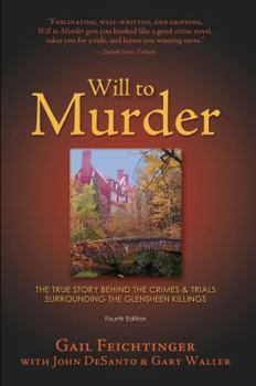 Paperback Will to Murder: The True Story Behind the Crimes & Trials Surrounding the Glensheen Killings Book