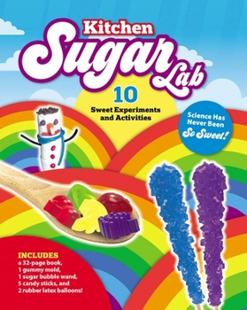 Hardcover Kitchen Sugar Lab: Science Has Never Been So Sweet! 10 Sweet Experiments and Activities - Includes: A 32-Page Book, 1 Gummy Mold, 1 Sugar Book