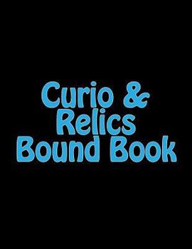 Paperback Curio & Relics Bound Book: Required by the ATF to be maintained by holders of a Type 03 FFL. Book