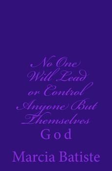 No One Will Lead or Control Anyone But Themselves: God