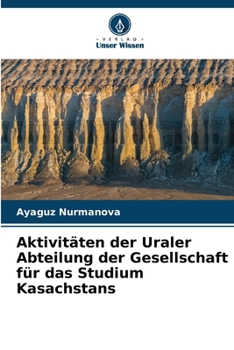 Paperback Aktivitäten der Uraler Abteilung der Gesellschaft für das Studium Kasachstans [German] Book