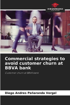 Paperback Commercial strategies to avoid customer churn at BBVA bank Book