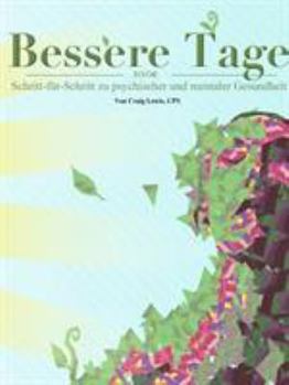 Paperback BESSERE TAGE - Schritt-f?r-Schritt zu psychischer und mentaler Gesundheit [German] Book