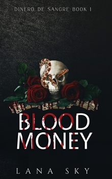 Hardcover Blood Money: A Dark Cartel Romance Book