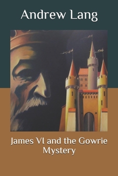 Paperback James VI and the Gowrie Mystery Book