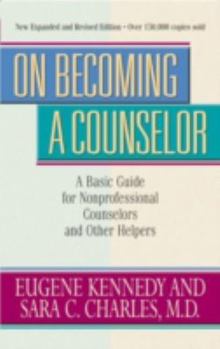 Paperback On Becoming a Counselor, Revised & Updated: A Basic Guide for Nonprofessional Counselors Book