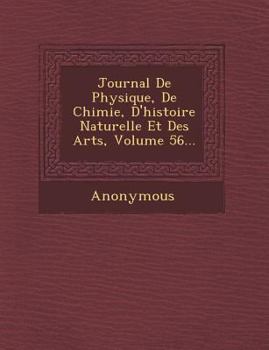 Paperback Journal de Physique, de Chimie, D'Histoire Naturelle Et Des Arts, Volume 56... [French] Book