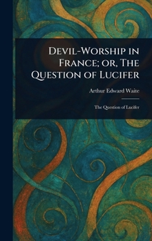 Devil-Worship in France With Diana Vaughan and the Question of Modern Palladism