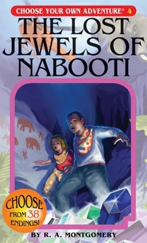 The Lost Jewels of Nabooti (Choose Your Own Adventure, #10) - Book #10 of the Choose Your Own Adventure
