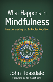 Hardcover What Happens in Mindfulness: Inner Awakening and Embodied Cognition Book