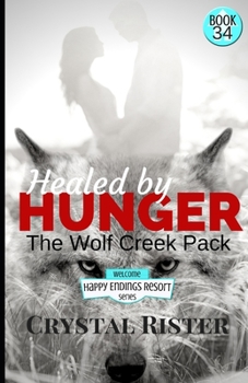 Paperback Healed by Hunger: The Wolf Creek Pack Book