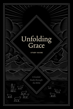 Paperback Unfolding Grace Study Guide: A Guided Study Through the Bible Book