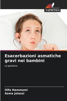 Paperback Esacerbazioni asmatiche gravi nei bambini [Italian] Book