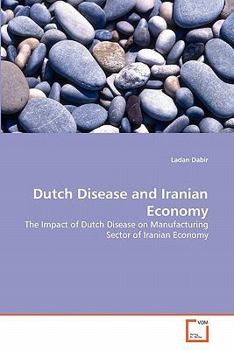 Paperback Dutch Disease and Iranian Economy Book