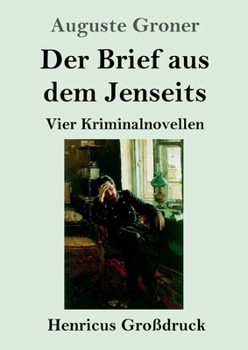 Paperback Der Brief aus dem Jenseits (Großdruck): Vier Kriminalnovellen [German] Book