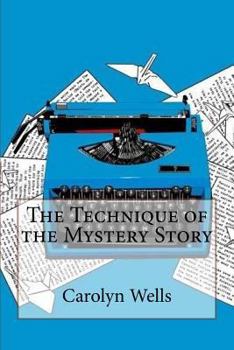 The Technique of the Mystery Story