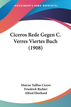Paperback Ciceros Rede Gegen C. Verres Viertes Buch (1908) Book