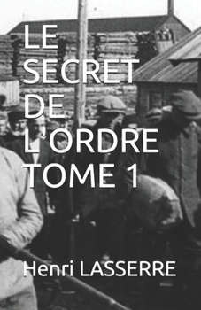 LE SECRET DE L'ORDRE TOME 1 (LE DERNIER DES COSAQUES)