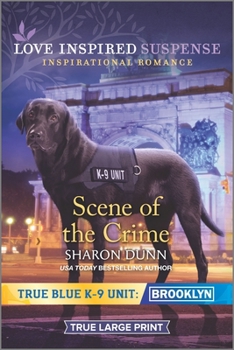 Scene of the Crime - Book #6 of the True Blue K-9 Unit: Brooklyn