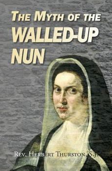 Paperback The Myth of the Walled-up Nun Book