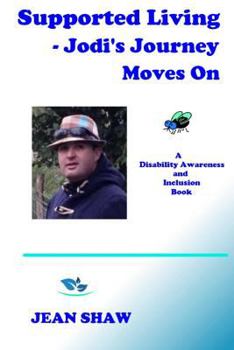 Paperback Supported Living - Jodi's Journey Moves On: A Disability Awareness and Inclusion Book