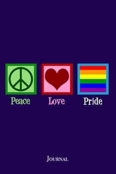 Peace Love Pride Journal: Purple Gay Pride LGBT Notebook