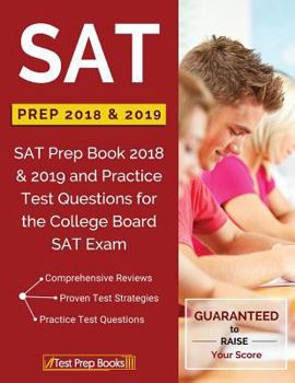 Paperback SAT Prep 2018 & 2019: SAT Prep Book 2018 & 2019 and Practice Test Questions for the College Board SAT Exam Book