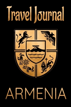 Travel Journal Armenia: Blank Lined Travel Journal. Pretty Lined Notebook & Diary For Writing And Note Taking For Travelers.(120 Blank Lined Pages - 6x9 Inches)