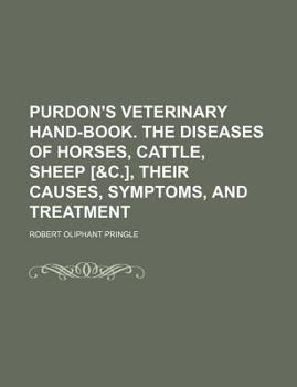 Purdon's Veterinary Hand-Book the Diseases of Horses, Cattle, Sheep [