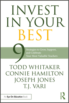 Paperback Invest in Your Best: 9 Strategies to Grow, Support, and Celebrate Your Most Valuable Teachers Book