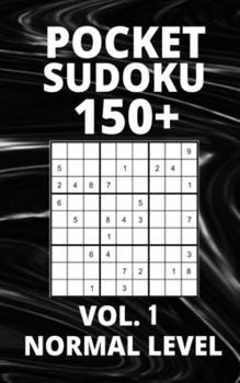 Paperback Pocket Sudoku 150+ Puzzles: Normal Level with Solutions - Vol. 1 Book