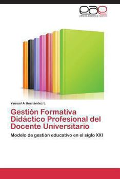 Paperback Gestión Formativa Didáctico Profesional del Docente Universitario [Spanish] Book