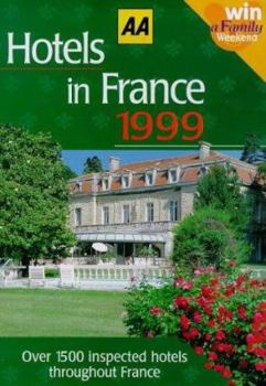 Paperback Hotels in France 1999 (AA Lifestyle Guides) Book