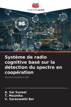 Paperback Système de radio cognitive basé sur la détection du spectre en coopération [French] Book