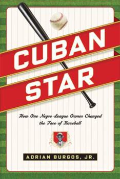 Hardcover Cuban Star: How One Negro-League Owner Changed the Face of Baseball Book