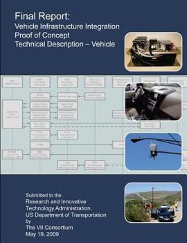 Final Report: Vehicle Infrastructure Integration Proof of Concept: Technical Description- Vehicle
