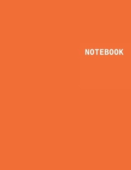 Paperback Notebook: Unlined Notebook / 100 Pages / Large 8,5x11 inches / Orange Color / Matte Finish Book