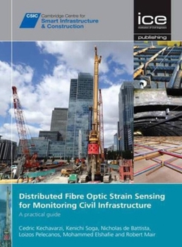 Hardcover Distributed Fibre Optic Strain Sensing for Monitoring Civil Infrastructure: A Practical Guide Book