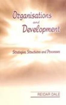 Paperback Organisations and Development: Strategies, Structures and Processes Book