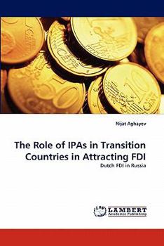 Paperback The Role of IPAs in Transition Countries in Attracting FDI Book