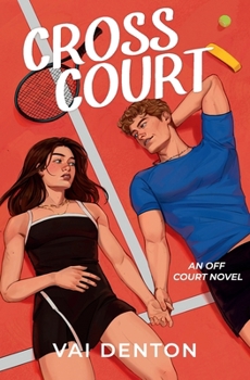 Cross Court (Off Court) - Book #2 of the Off Court