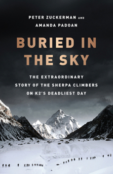 Hardcover Buried in the Sky: The Extraordinary Story of the Sherpa Climbers on K2's Deadliest Day Book