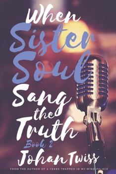 Paperback When Sister Soul Sang the Truth Book