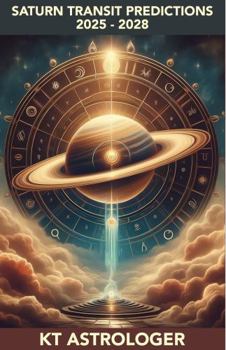 Saturn Transit Predictions 2025 To 2028: KT Astrology